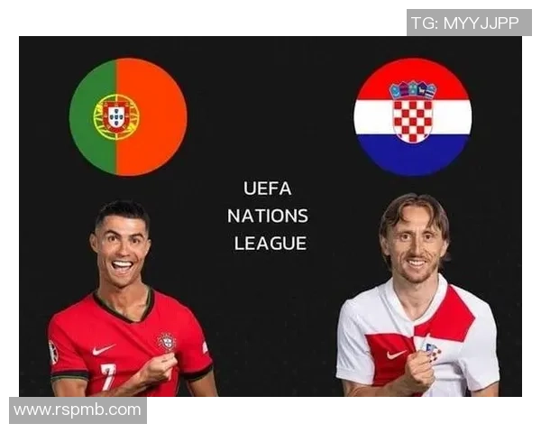 葡萄牙与克罗地亚的精彩对决分析与赛后点评